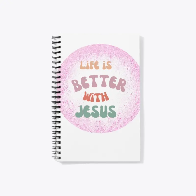 The Life is Better With Jesus Collection